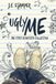 Ugly Me: The First Semester Collection