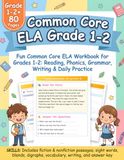 Common Core ELA Grade 1-2: Boost Reading Confidence Fast with This Common Core ELA Workbook for Grades 1-2: Phonics, Grammar, Writing & Daily Practice
