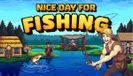Nice Day for Fishing - Téléchargement Windows