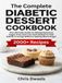 The Complete Diabetic Dessert Cookbook