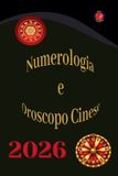 Numerologia Libri GmbH Numerologia e Oroscopo Cinese 2026