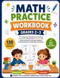 Math Practice Workbook Grades 2–3: 130 Progressive Worksheets for Addition, Subtraction, Multiplication, Division, and Mixed Operations with Easy, Medium, and Hard Practice to Build Math Confidence