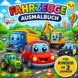 Meine ersten Fahrzeuge zum Ausmalen: Von Feuerwehrauto, Polizeiauto und Bagger bis hin zu Traktor, Zug, Flugzeug und Rakete