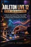 ABLETON LIVE 12 FOR BEGINNERS