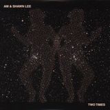 7-Two AM & Shawn Lee Two Times 7" Single