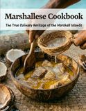 Livre de cuisine Marshallais : Le véritable héritage culinaire des Îles Marshall