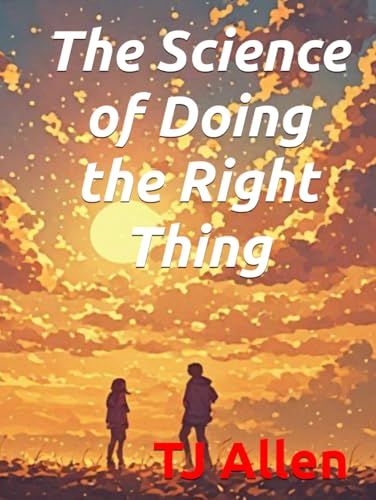 The Science of Doing the Right Thing