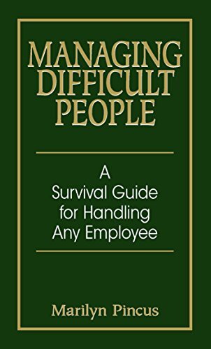 Adams Media Corporation Managing Difficult People: A Survival Guide For Handling Any Employee