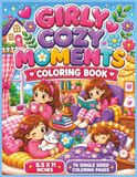 Cozy Girly Moments Coloring Book