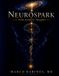 NeuroSpark: From Atoms to Thoughts