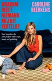 Waarom heeft niemand mij dit verteld?: Voor moeders die niet perfect willen zijn, maar wel gelukkig