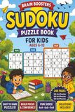 Sudoku Puzzle Book For Kids: Sudoku Puzzle Book For Kids | Brain Boosters | 6x9 Inches, 248 Pages | 372 Puzzles | Solutions Included