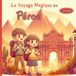 Le Voyage Magique au Pérou