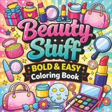 Beauty Stuff Bold and Easy Coloring Book