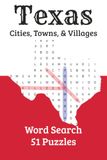Texas: Cities, Towns, & Villages