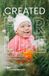 Created Independently Published Created for Life: Evidence of Divine Design Inside the Womb Paperback