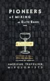 Pioneers of Mixing at Elite Bars: 1903–33