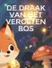 De Draak van het Vergeten Bos