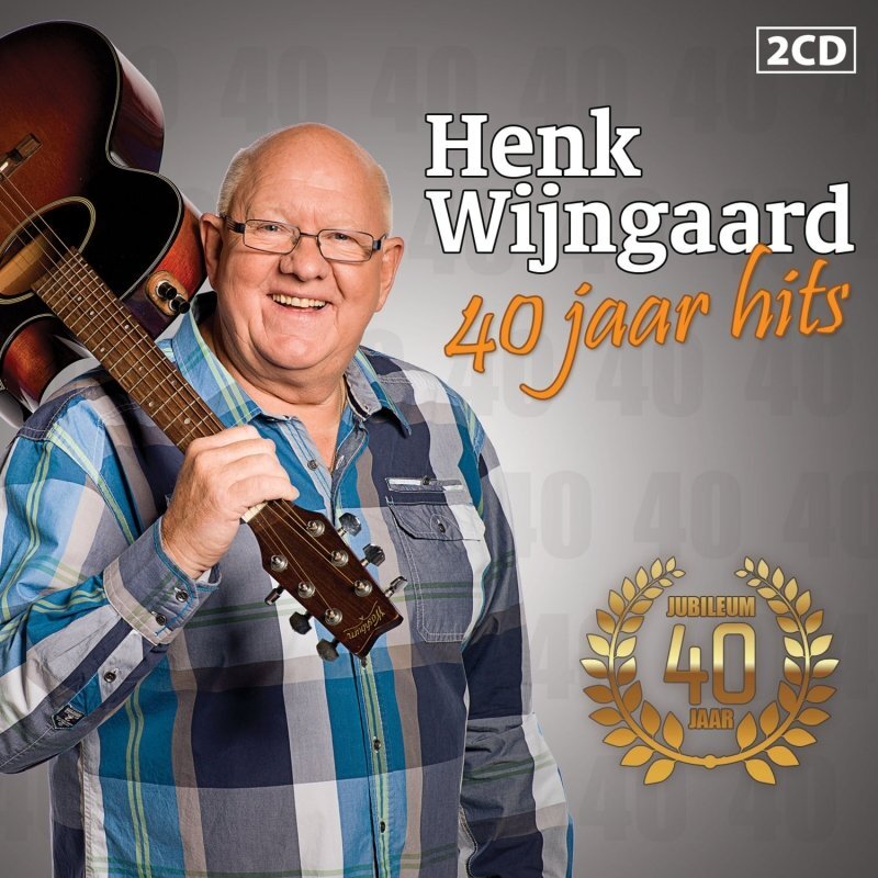 Henk Wijngaard 40 Jaar Hits