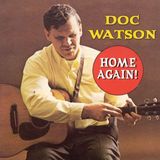 Import Doc Watson Home Again!