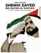 SON ALTESSE SHEIKH ZAYED BIN SULTAN AL NAHYAN LA VOIE DE LA SAGESSE ET DU DEVELOPPEMENT