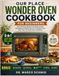 OUR PLACE Wonder Oven Cookbook for Beginners