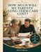 How Much Will My Parents’ Long-Term Care Cost?: The Financial Plan Before a Crisis