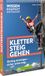 Wissen Kompakt Outdoor Klettersteiggehen: Richtig einsteigen - sicher unterwegs