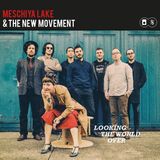 Sonic Rendezvous Meschiya Lake & The New Movement - Looking Over the World (LP)