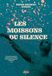 Les Moissons du silence (broché)