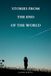 Stories From The End Of The World