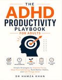 The ADHD Productivity Playbook for Adults