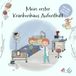 Mein erster Krankenhausaufenthalt: Eine liebevolle Mutmachgeschichte für Kinder, die Krankenhausaufenthalt, Untersuchung und Narkose kindgerecht erklärt