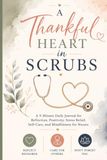 A Thankful Heart In Scrubs