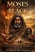 Moses the Black: The True Story of Saint Moses the Strong — A Deep Exploration of the Movie’s Plot, Historical Roots, and a Man’s Path From Violence to Faith
