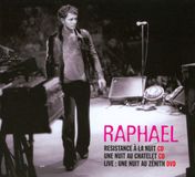 Raphael Resistance à La Nuit/Une Nuit au Chatelet/Live: Une Nuit au Zénith