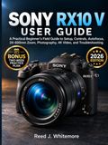SONY RX10 V USER GUIDE