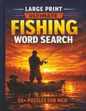 Fishing Word Search: Large Print, easy on the eyes for Adults & Seniors • 55+Themed Puzzles • Inspired by Sea, Lakes & Rivers