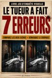 LE TUEUR A FAIT 7 ERREURS: Livre-jeu d’enquête criminelle visuelle pour adultes avec suspects, observation, logique et déduction