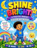 SHINE BRIGHT: A Positive Mindset Coloring Book