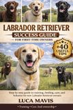LABRADOR Libri GmbH Labrador Retriever Success Guide for First-Time Owners