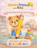 Gioca Bibi Gioca e Impara: Attività educative per bambini dai 3 ai 5 anni