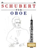 Schubert for Oboe: 10 Easy Themes for Oboe Beginner Book Paperback