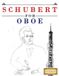 Schubert for Oboe: 10 Easy Themes for Oboe Beginner Book Paperback