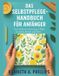 DAS Independently Published Das Selbstpflege-Handbuch Für Anfänger