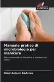 Manuale Edizioni Sapienza Manuale pratico di microbiologia per manicure