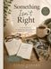 Something Isn’t Right: A Compassionate Workbook for Families Noticing Changes in Memory, Thinking, Behavior, and Daily Life Before a Diagnosis