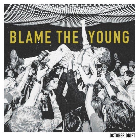 Blame October Drift - Blame the Young