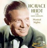 Horace & His Musical Knights Heidt - Musical Nights