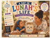 A Day In Lunah's Life: A Fun Sourdough Story & Cookbook